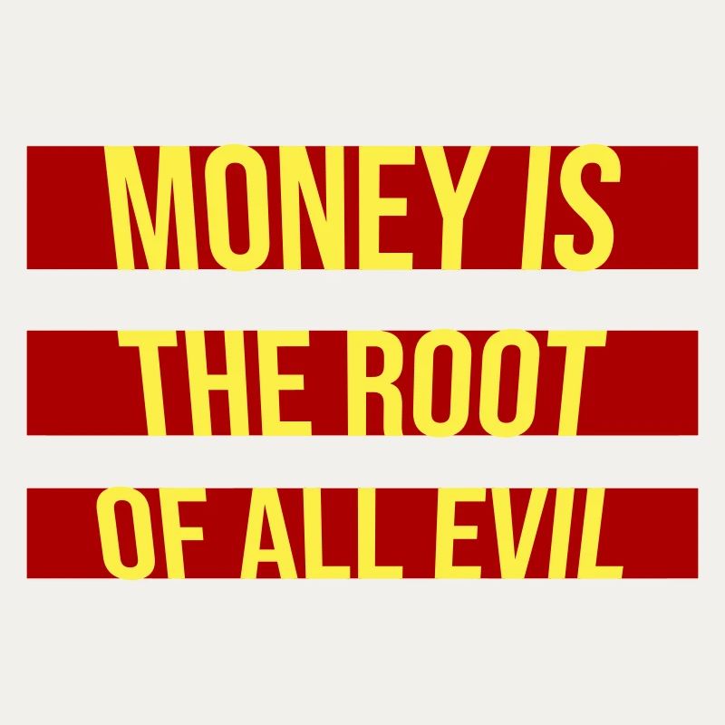 Money Root Evil Capitalism Greed Finance Rich