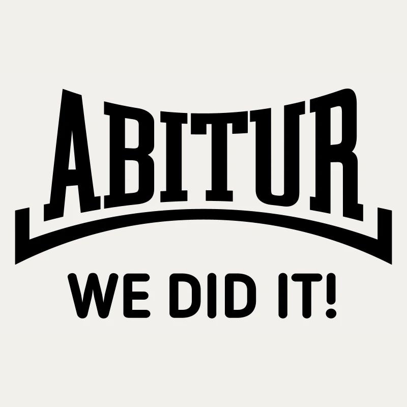 Abitur – We Did It! (Abschlussklasse / Konkav / B)
