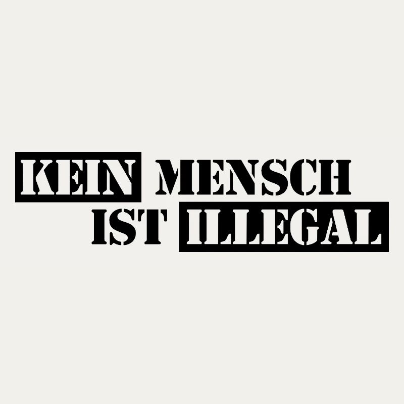 No One Is Illegal - Migration - Illegality