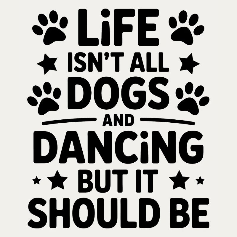 Dancing Saying Dog Dance Funny Dancing Gift