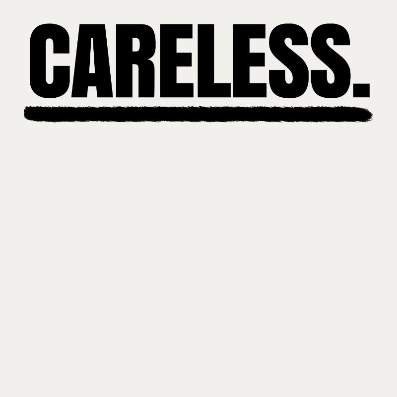 Relax doesn't matter statement I don't care