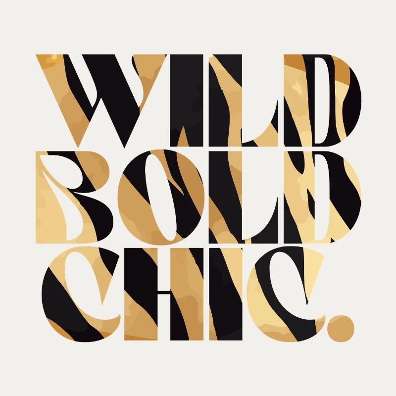 Wild Bold Chic Print Typography