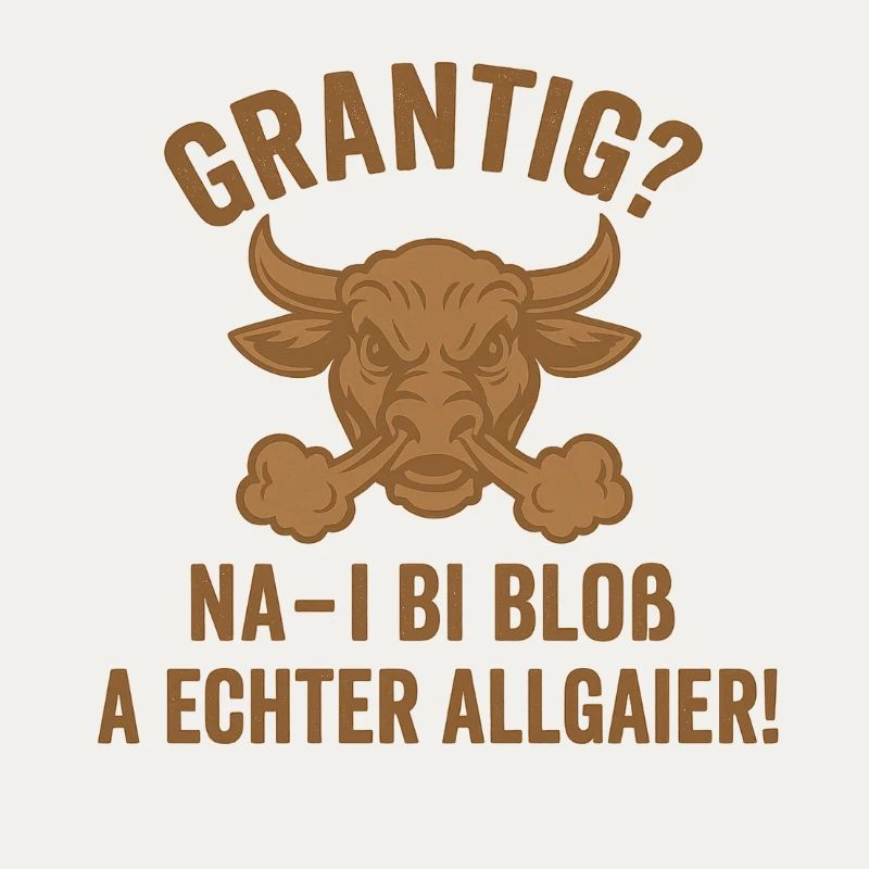 Grumpy Bull Allgäu Saying