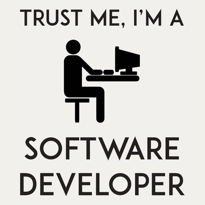 Trust Me I'm a Software Developer
