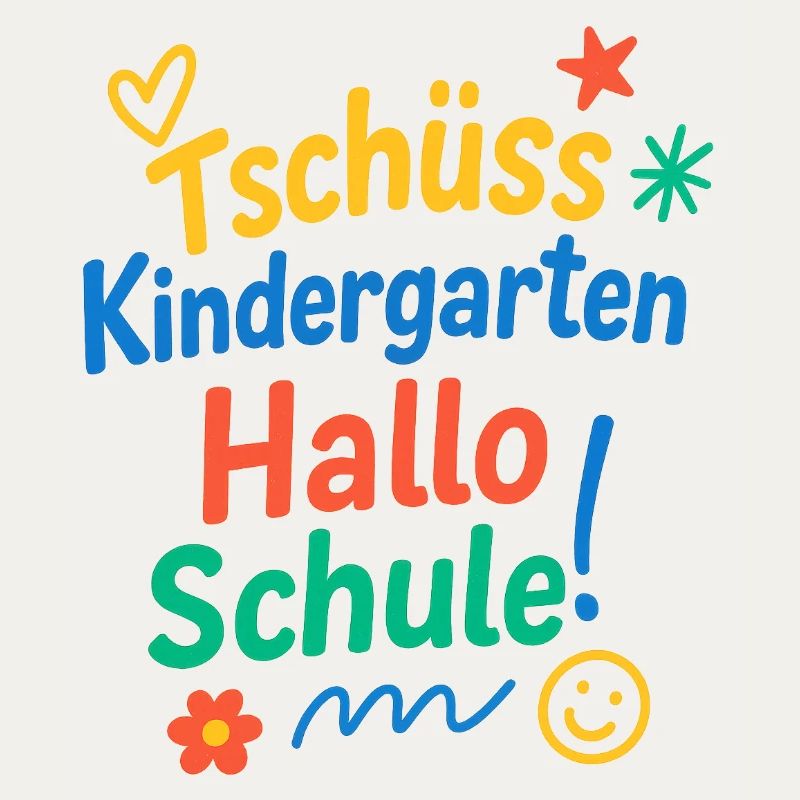 Tschüss Kindergarten Hallo Schule | Einschulung