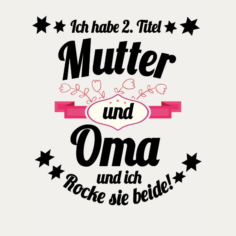 2 Titel Mutter & Oma & ich rocke sie beide!