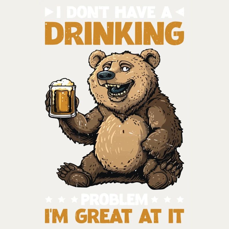 I Don't Have A Drinking Problem I'm Great At It 2