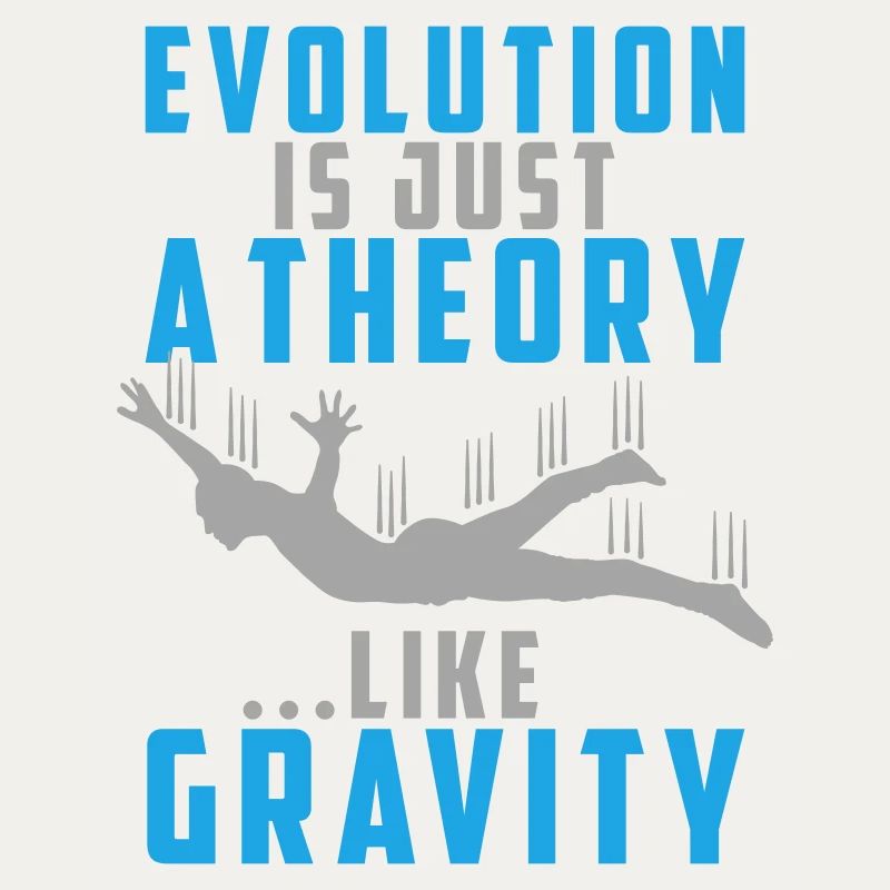 Evolution is a Theory like Gravity