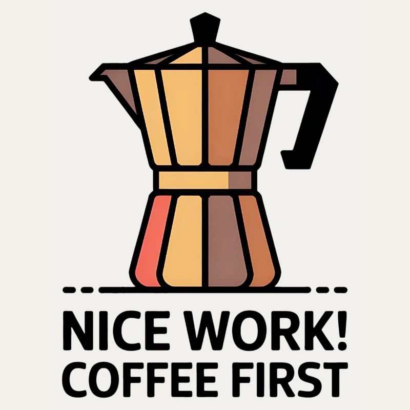 Nice Work! Coffee First - Moka Coffee Maker
