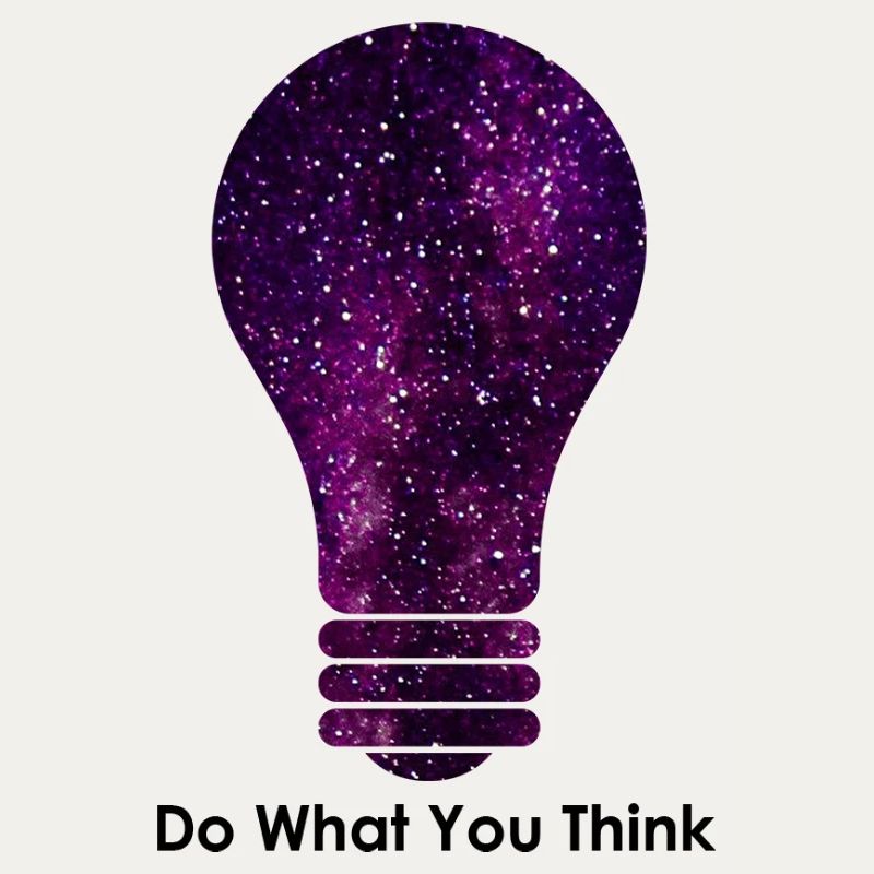 Do what you think