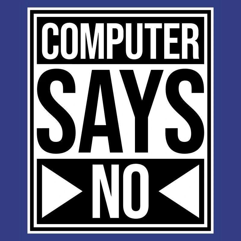 Computer Says No Lustig Programmierer Nerd Technik