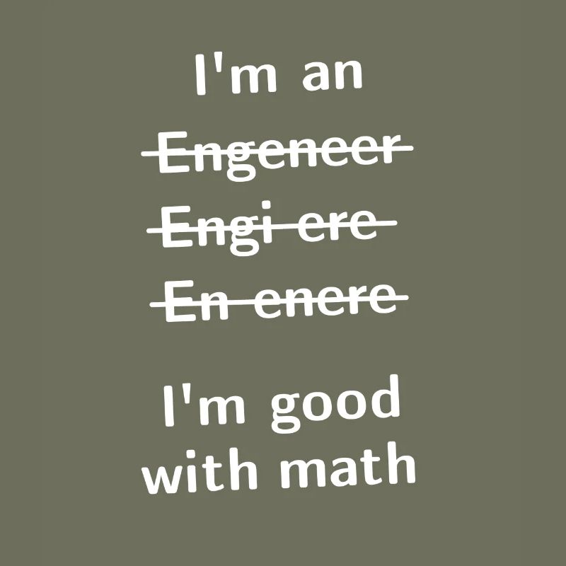 Je suis un Engeneer, je suis bon avec Math