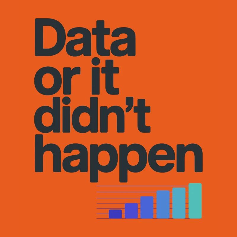 Data Or It Didnt Happen Data Nerd Spruch