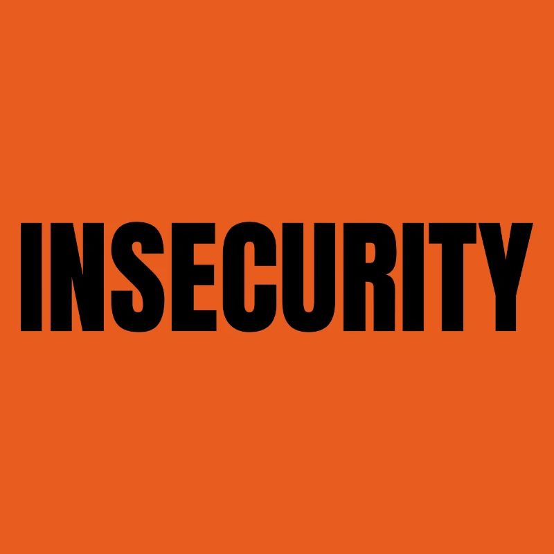 INSECURITY (Not Security)