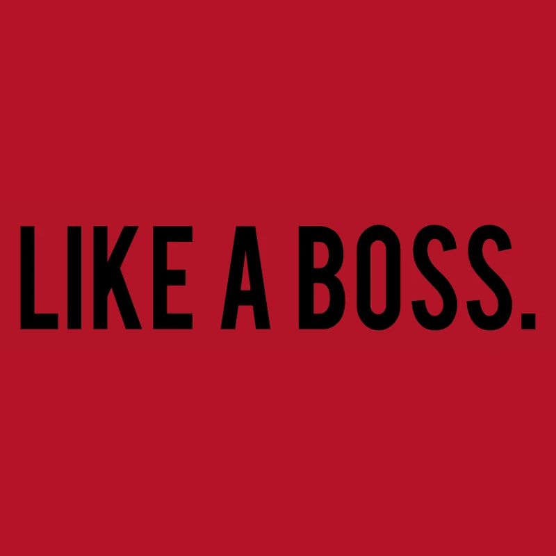 Like A Boss