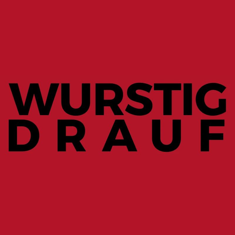WURSTIG DRAUF