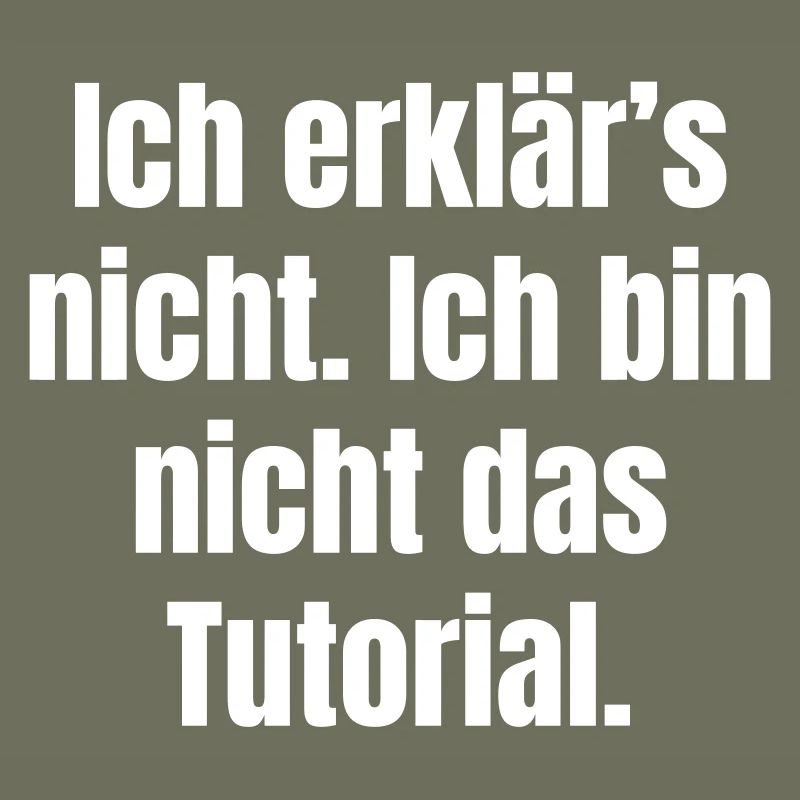Ich erklär's nicht: Nicht das Tutorial
