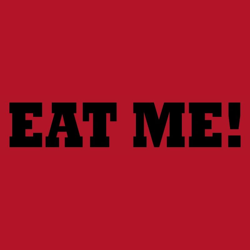 Eat me