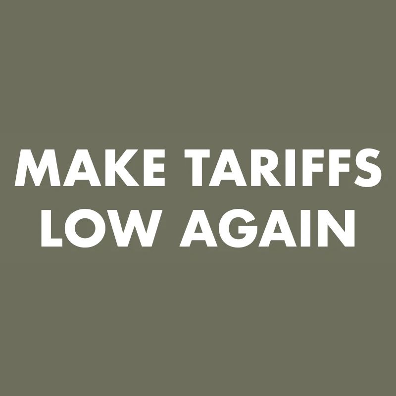 Make Tariffs Low Again