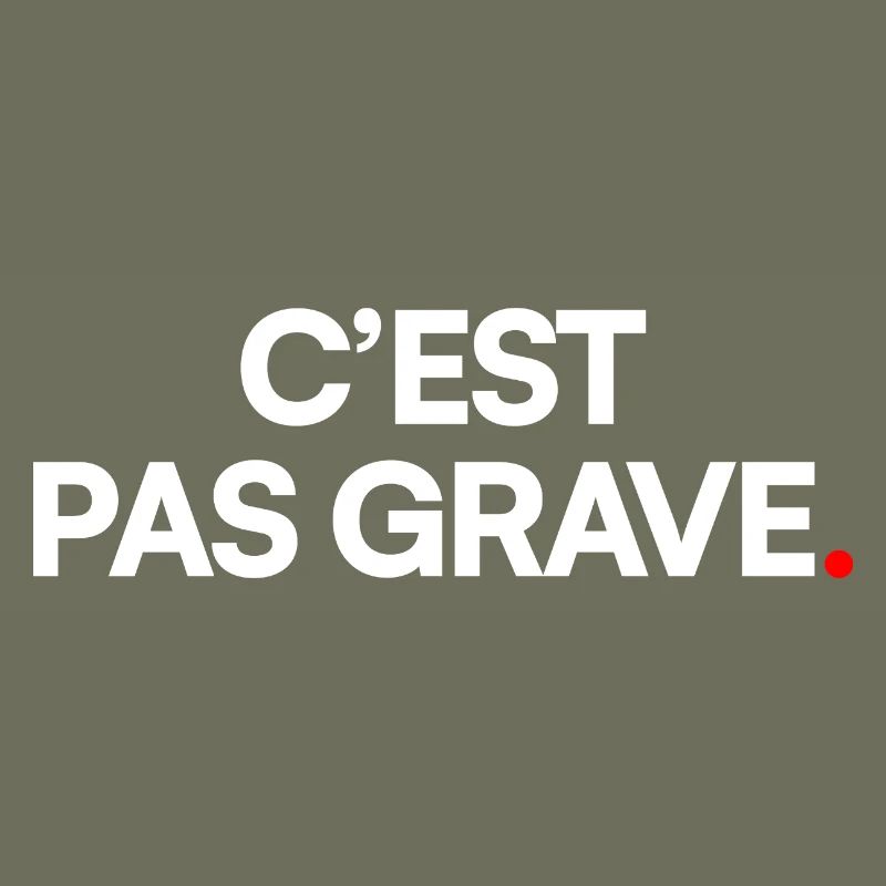 C’est pas grave