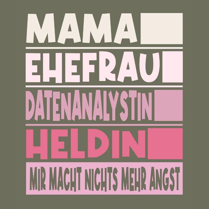 Datenanalystin Mama Ehefrau Heldin