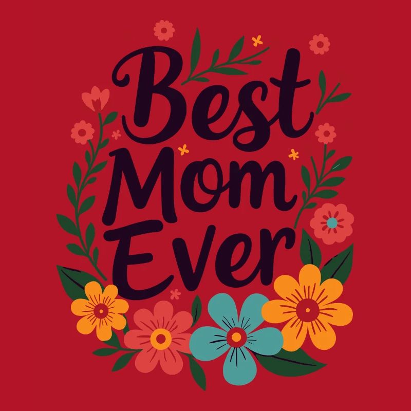 Best Mom Ever Muttertag Blumen