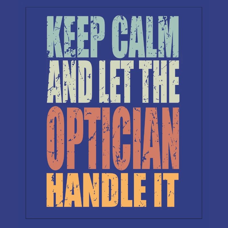 Keep Calm Optiker Spruch Optiker Geschenk