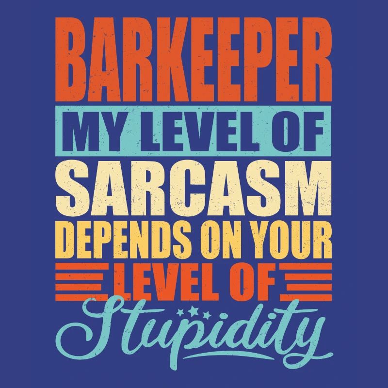Bartender sarcasm Funny bartender