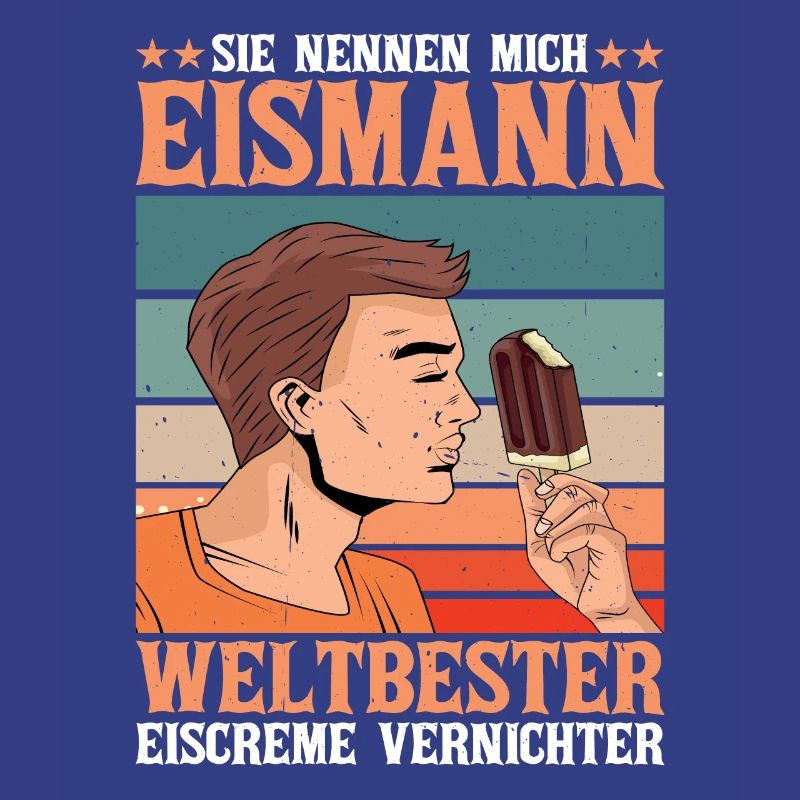 Sie Nennen Mich Eismann Weltbester Eiscreme