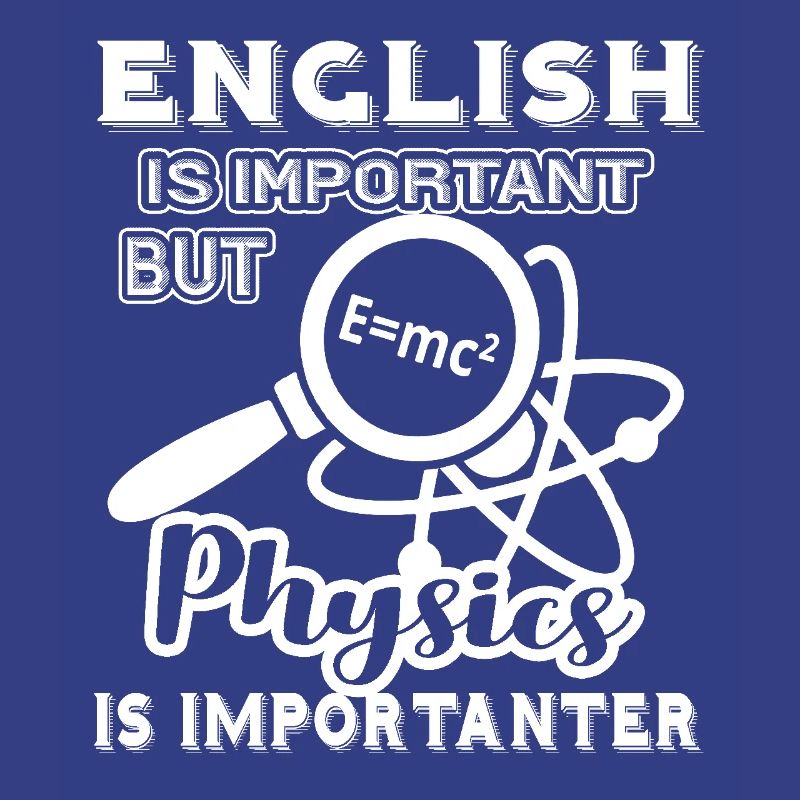 Physics Teacher Physics Is Importanter