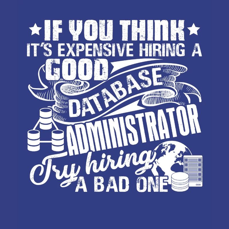 Database Administrator Good Database Administrator