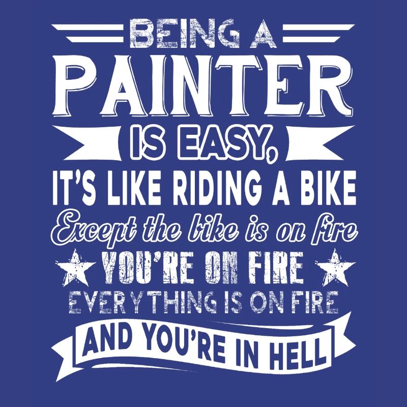 Painter Being A Painter Is Easy