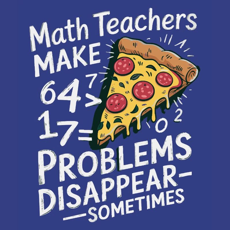 Funny Math Teacher Design Pizza & Problem Solving