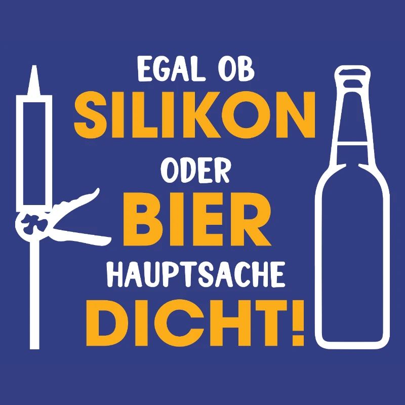Silikon oder Bier – Hauptsache dicht