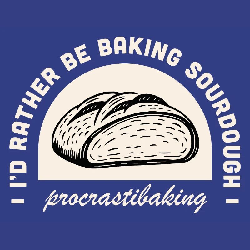 Sourdough bread lover funny quotes