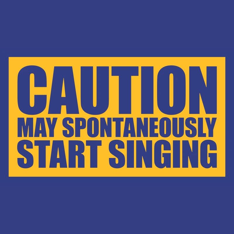 may spontaneously start singing