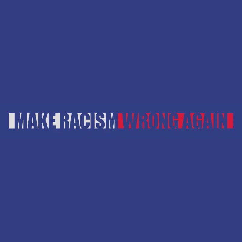 make racism wrong again