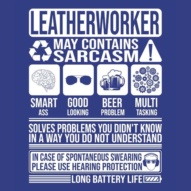 Leatherworker Sarcasm funny Gift Leatherworker