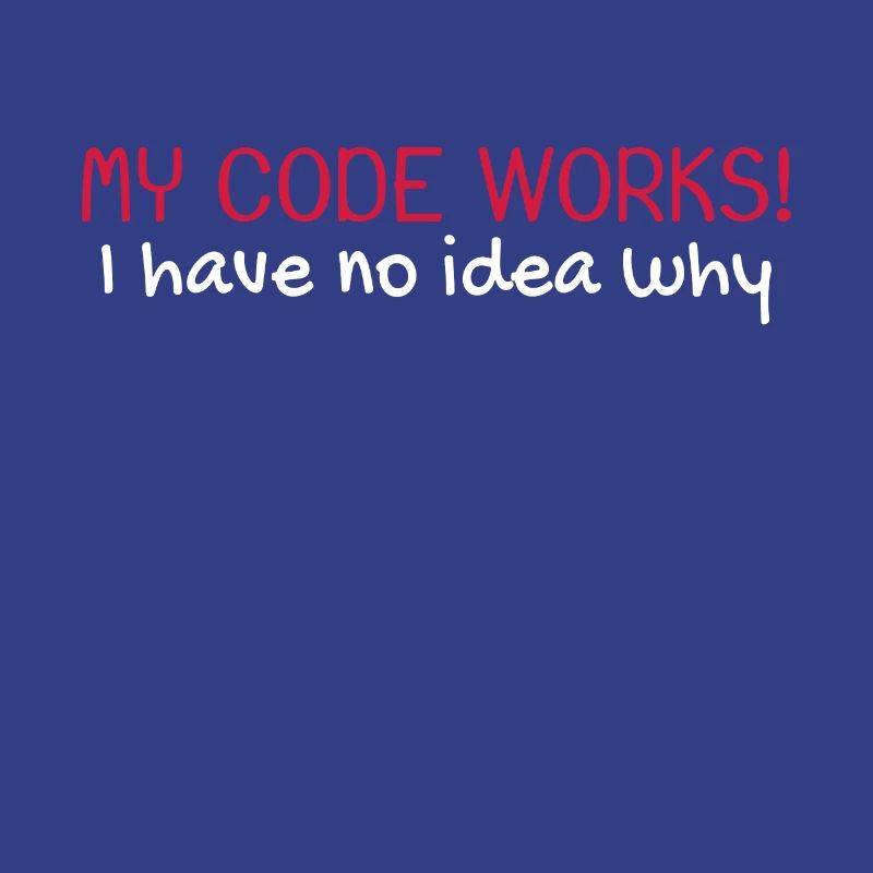 My code works Programmierer Informatiker
