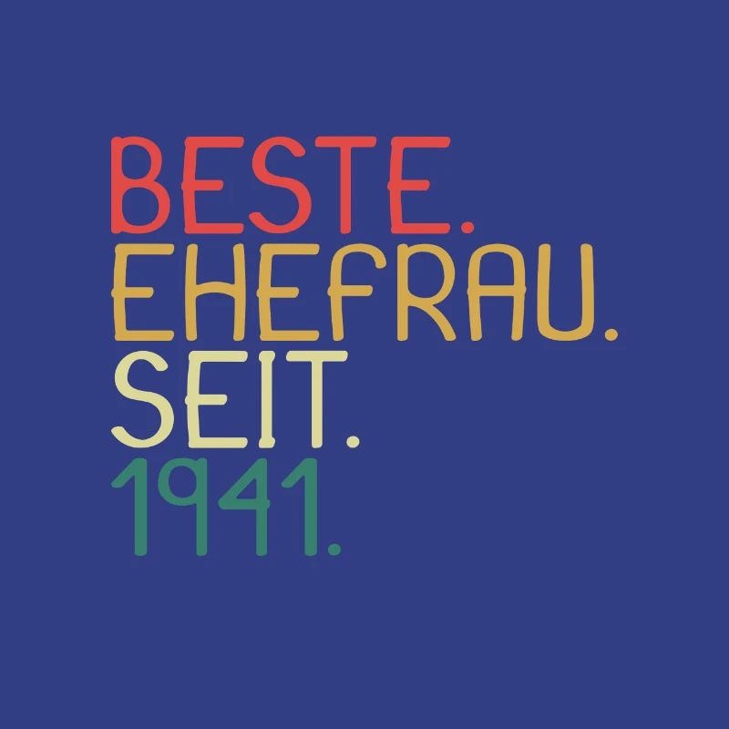 Beste Ehefrau Seit 1941 - Jahrestag Geschenk