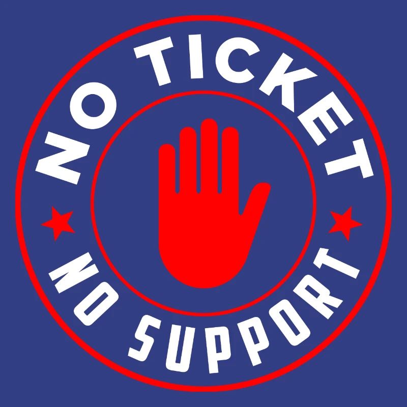 No Ticket No Support Informatiker IT Administrator
