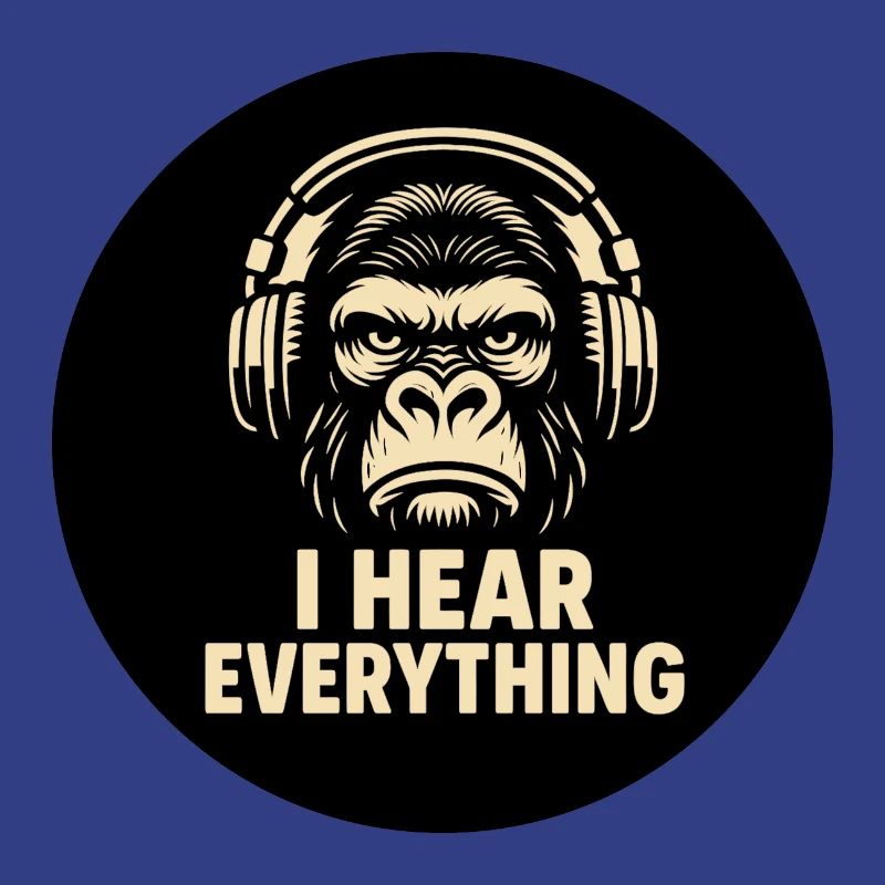 Gorilla I Hear Everything