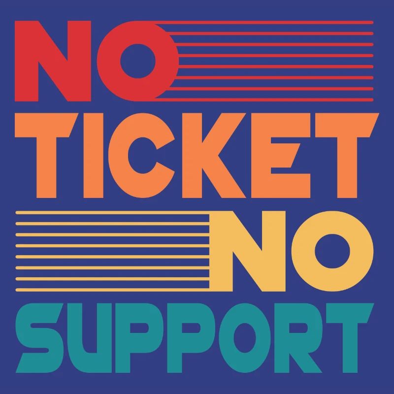 Pas de ticket Pas de support Informaticien Administrateur informatique