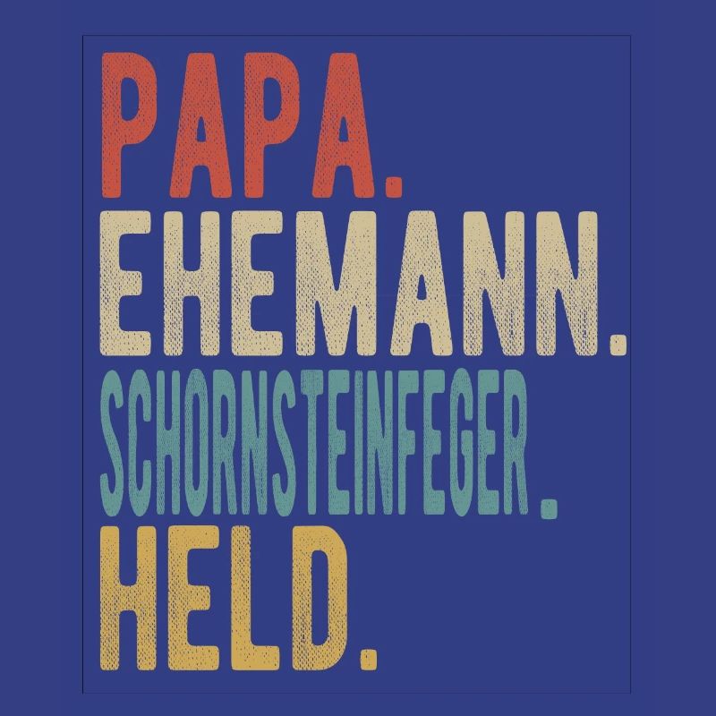 Schornsteinfeger Papa Ehemann Held