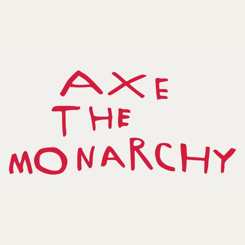 Axe the monarchy