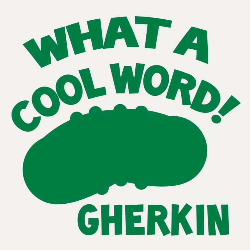 QU'EST-CE QUE LE MOT COOL! Cornichon