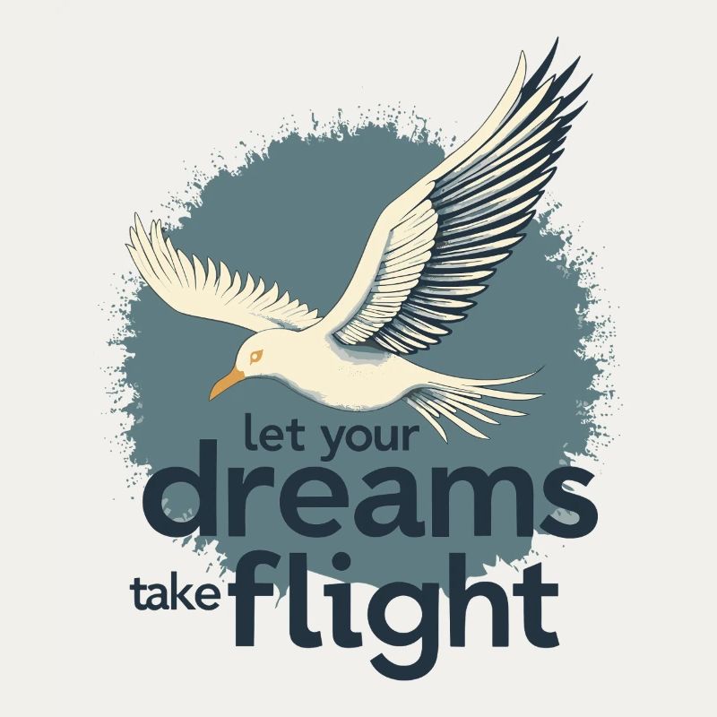 Let Your Dreams Take Flight Möwe Vogel