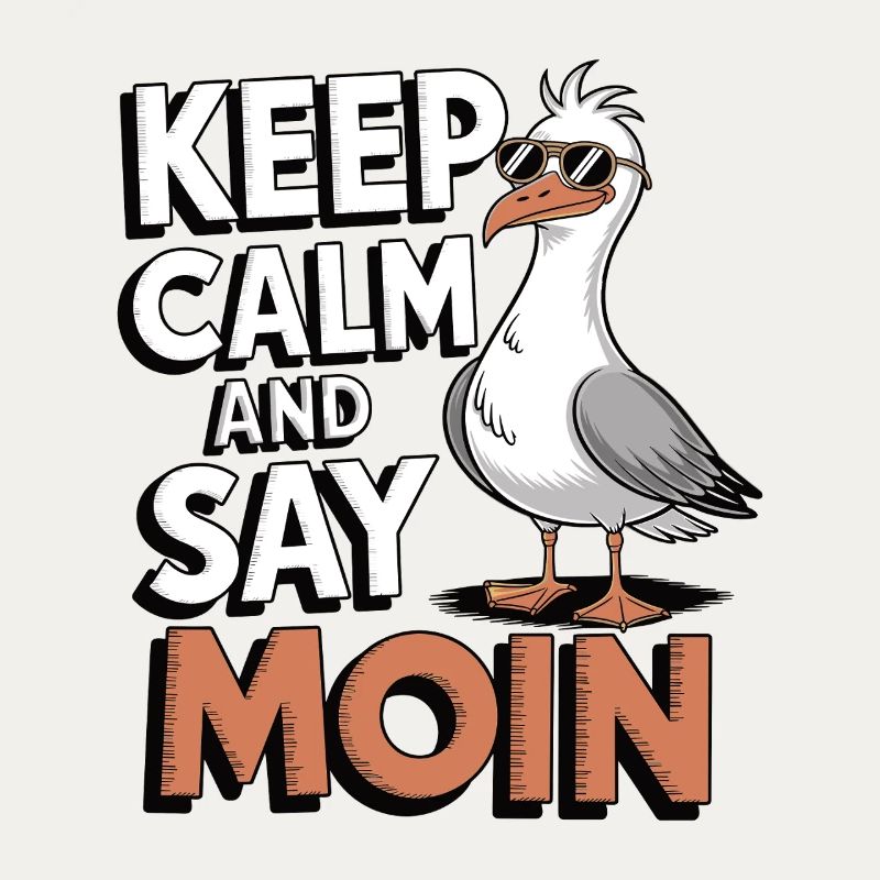 Keep Calm and Say Moin – Cool Seagull