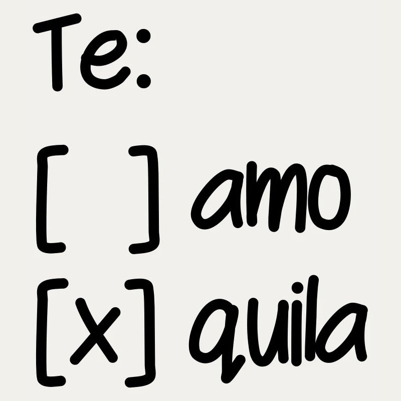 Wahl Te Amo oder Tequila