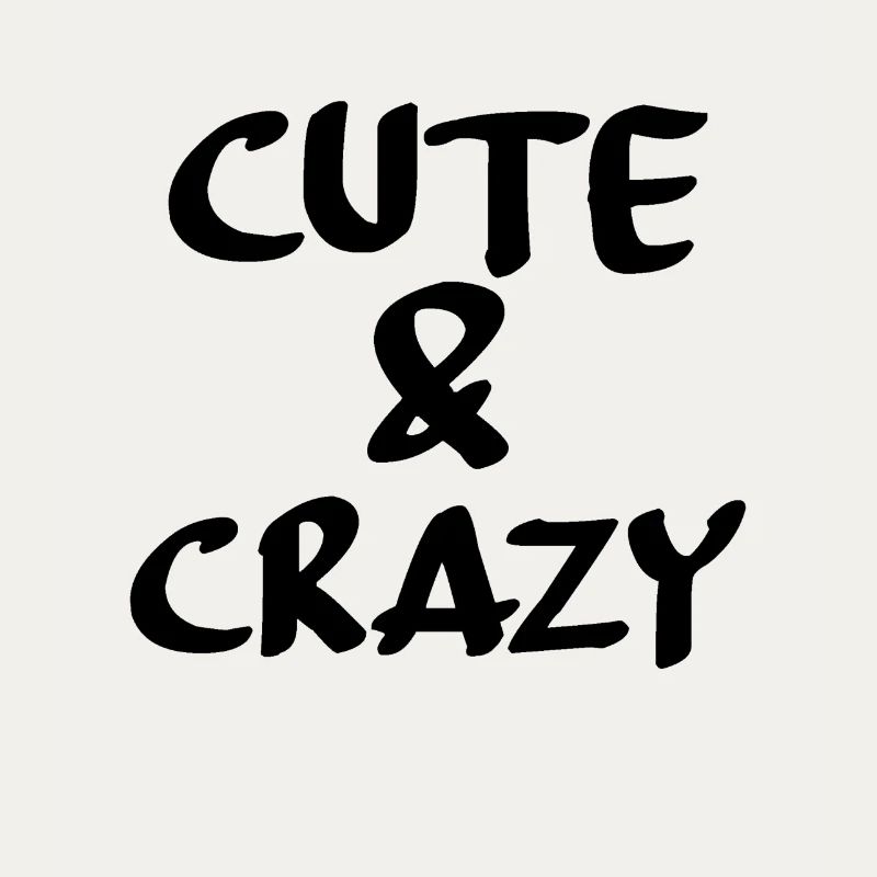 Cute & crazy